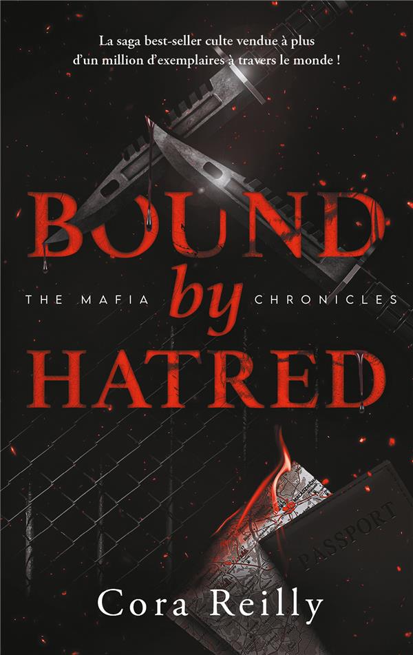 THE MAFIA CHRONICLES TOME 3 : BOUND BY HATRED - REILLY CORA - HACHETTE