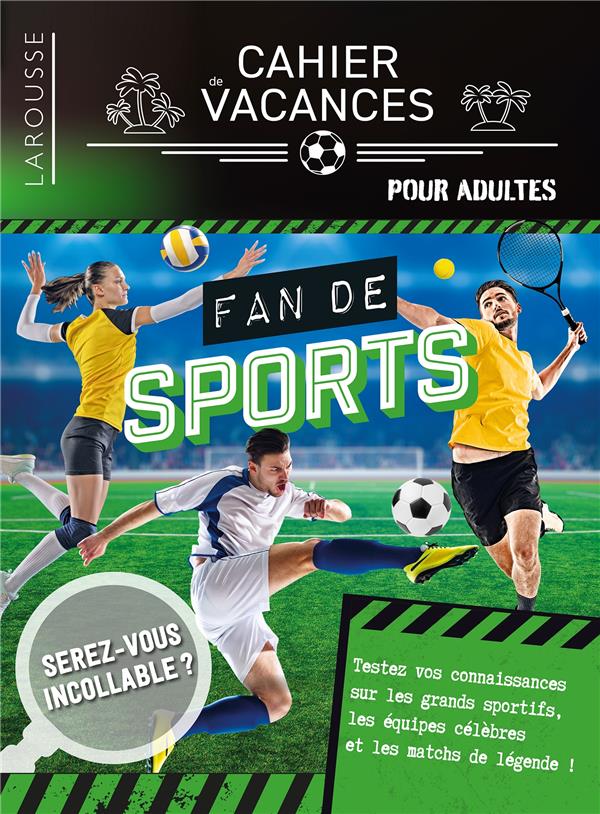 CAHIER DE VACANCES POUR ADULTES  -  FAN DE SPORTS - COLLECTIF - LAROUSSE