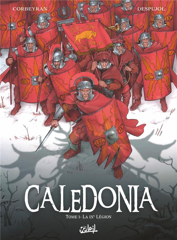 CALEDONIA TOME 1 : LA IXE LEGION - CORBEYRAN/DESPUJOL - Soleil Productions