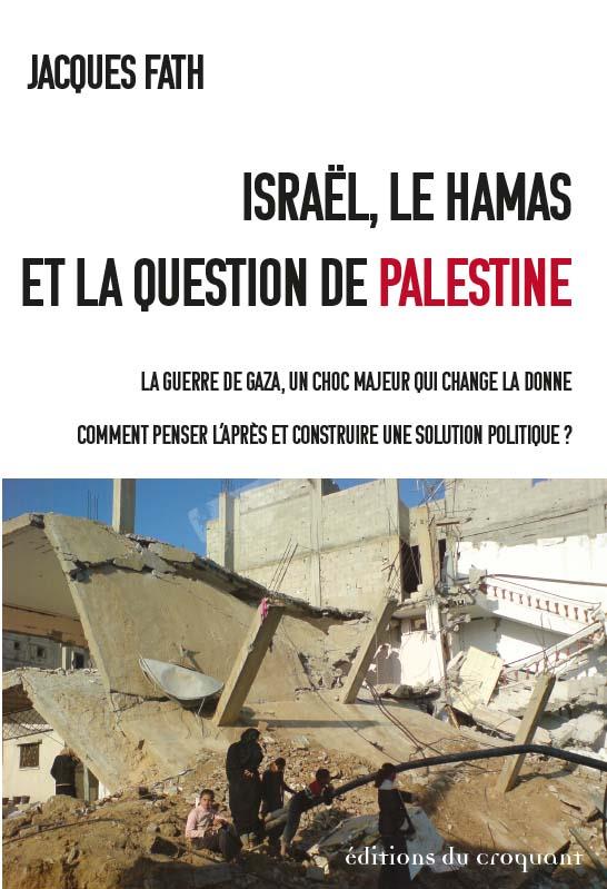 ISRAEL, LE HAMAS ET LA QUESTION DE PALESTINE - FATH - CROQUANT