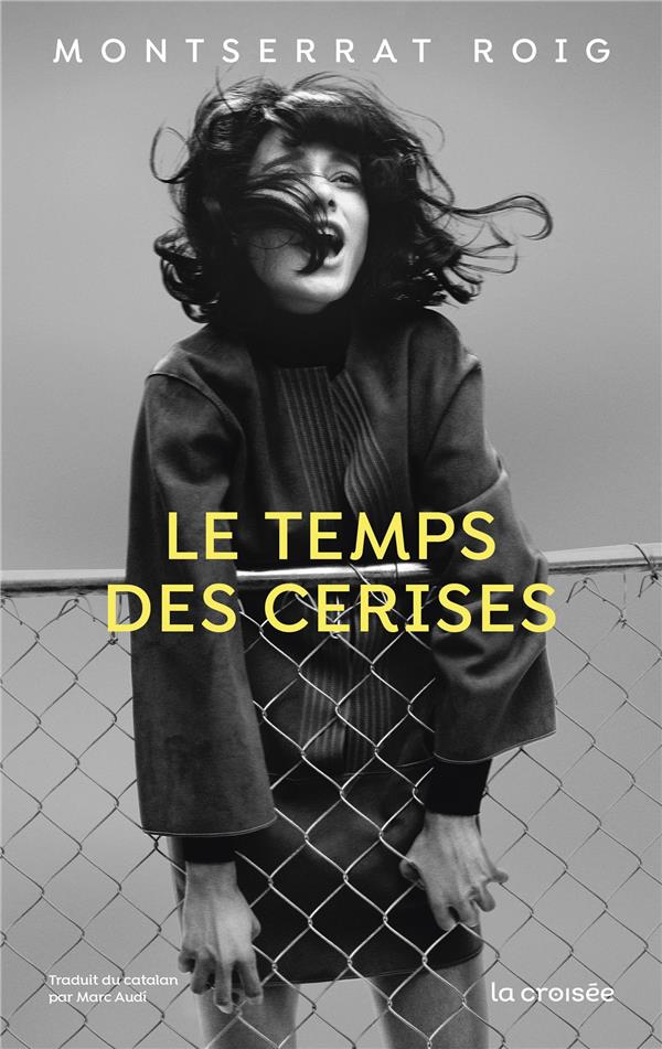 LE TEMPS DES CERISES - ROIG MONTSERRAT - DELCOURT