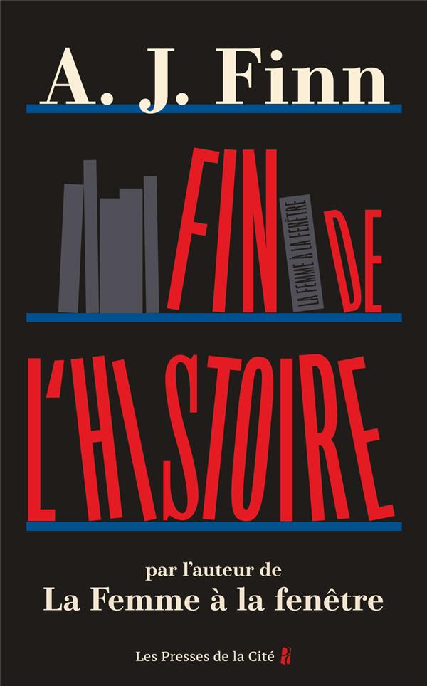 FIN DE L'HISTOIRE - FINN A. J. - PRESSES CITE