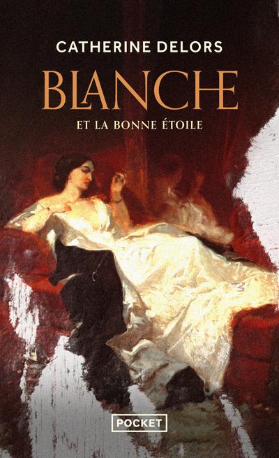 BLANCHE ET LA BONNE ETOILE - DELORS CATHERINE - POCKET