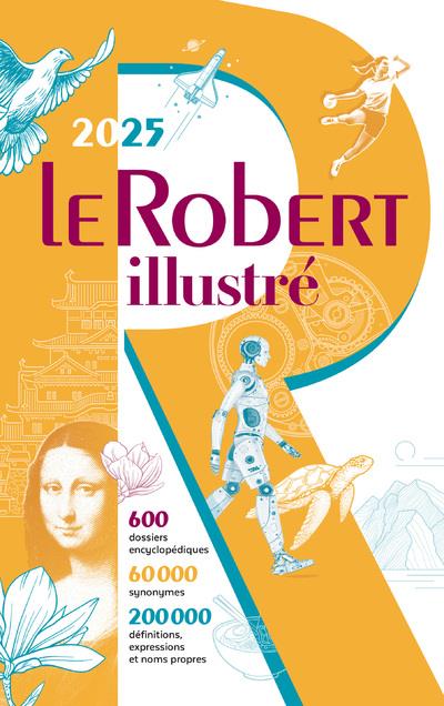 LE ROBERT ILLUSTRE ET SON DICTIONNAIRE EN LIGNE (EDITION 2025) - COLLECTIF - LE ROBERT