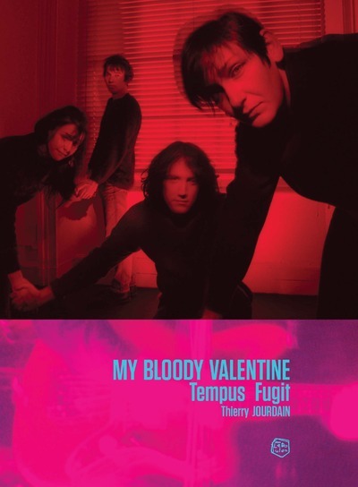 My Bloody Valentine - Tempus Fugit - Jourdain Thierry, BEAUVALLET Jean-Daniel, Louvain Stéphane - LE BOULON