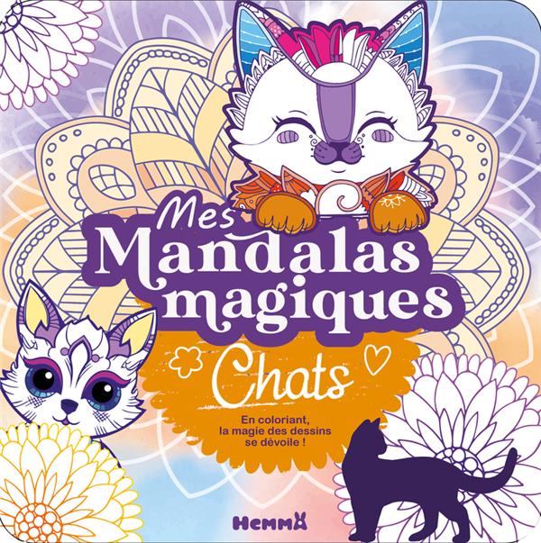 MES MANDALAS MAGIQUES : CHATS - COLLECTIF - HEMMA