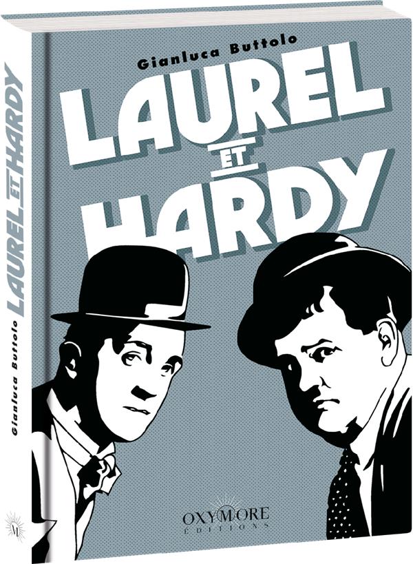 LAUREL et HARDY - BUTTOLO GIANLUCA - OXYMORE