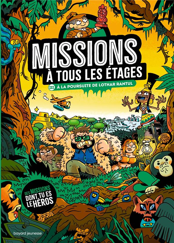 MISSIONS A TOUS LES ETAGES TOME 3 : À LA POURSUITE DE LOTHAR RANTUL - MARTIN/SURCOUF/MOKE - BAYARD JEUNESSE