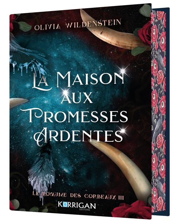 LE ROYAUME DES CORBEAUX T3 COLLECTOR - LA MAISON AUX PROMESSES ARDENTES - WILDENSTEIN OLIVIA - KORRIGAN