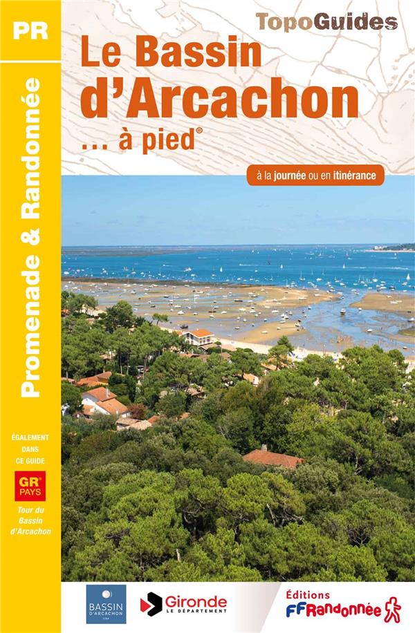 LE BASSIN D'ARCACHON... A PIED - COLLECTIF - FFRP