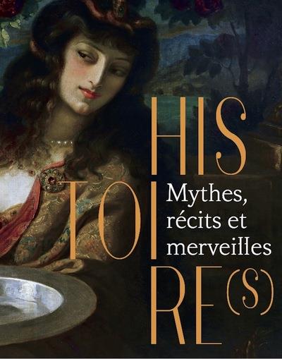 HISTOIRE(S) : MYTHES, RECITS ET MERVEILLES - MUDO - NC