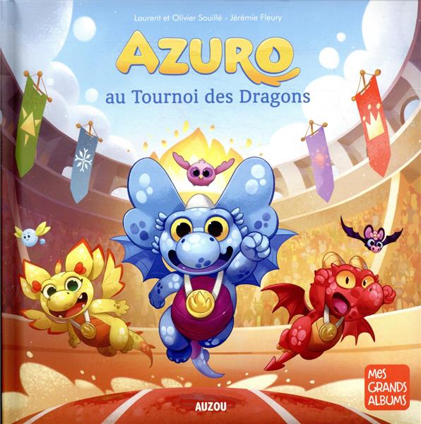 AZURO AU TOURNOI DES DRAGONS - SOUILLE/FLEURY - PHILIPPE AUZOU