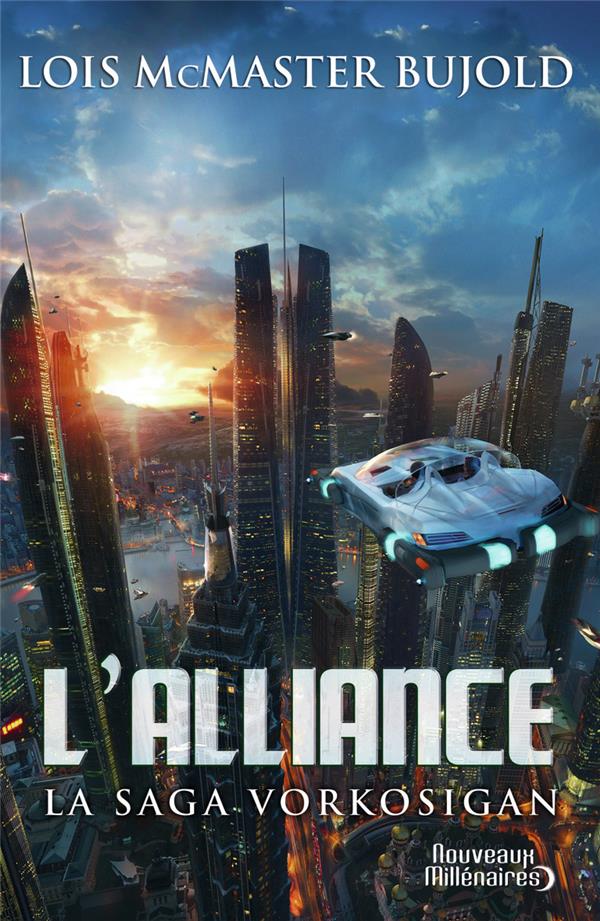 LA SAGA VORKOSIGAN TOME 18 : L'ALLIANCE - MCMASTER BUJOLD LOIS - Nouveaux Millénaires