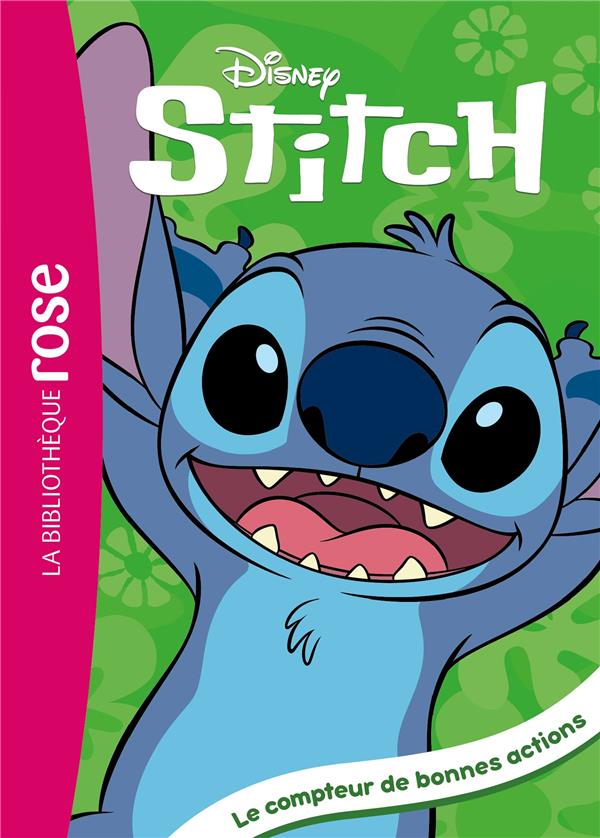 STITCH TOME 2 : LE COMPTEUR DE BONNES ACTIONS - DISNEY - HACHETTE