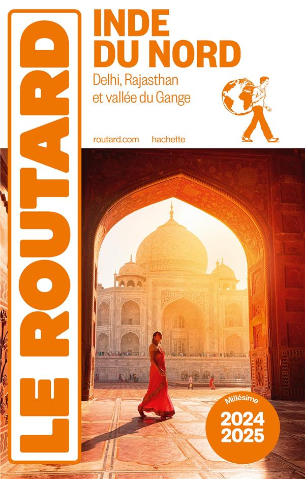 GUIDE DU ROUTARD : INDE DU NORD : DELHI, RAJASTHAN ET VALLEE DU GANGE (EDITION 2024/2025) - COLLECTIF - HACHETTE