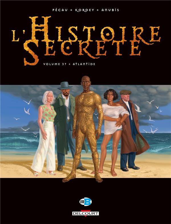 L'HISTOIRE SECRETE T37 - ATLANTIDE - KORDEY/PECAU - DELCOURT