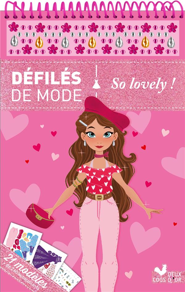 DEFILES DE MODE : SO LOVELY ! - LIA MALANDRINO MARIA - HACHETTE