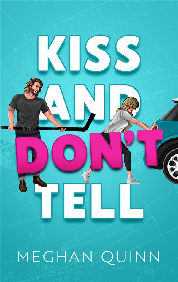 VANCOUVER AGITATORS TOME 1 : KISS AND DON'T TELL - QUINN MEGHAN - HACHETTE