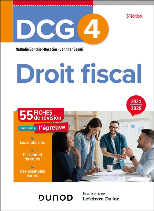 DCG 4 : DROIT FISCAL  -  FICHES DE REVISION (EDITION 2024/2025) - GONTHIER-BESACIER - DUNOD