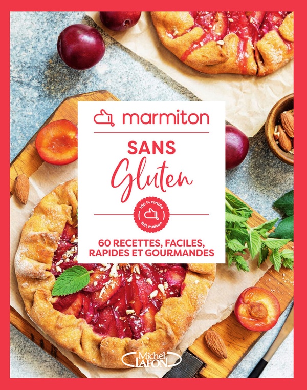 SANS GLUTEN : 60 RECETTES FACILES, RAPIDES ET GOURMANDES - MARMITON - MICHEL LAFON