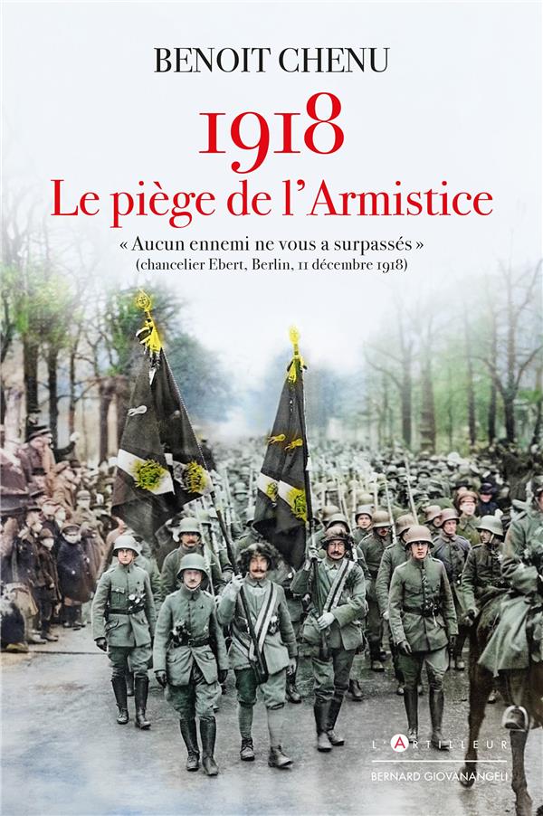 1918, LE PIEGE DE L'ARMISTICE - CHENU BENOIT - EDITIONS DU TOUCAN