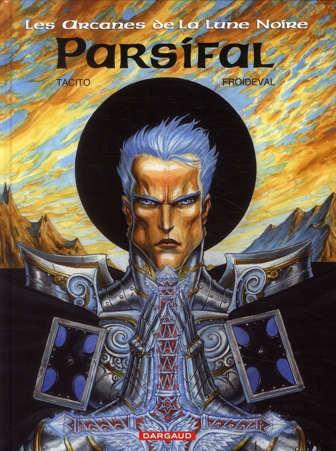 LES ARCANES DE LA LUNE NOIRE TOME 3 : PARSIFAL - FROIDEVAL FRANCOIS - DARGAUD