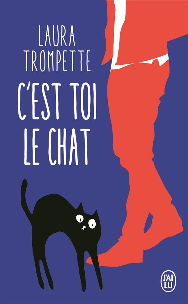 C'EST TOI LE CHAT - TROMPETTE LAURA - J'AI LU