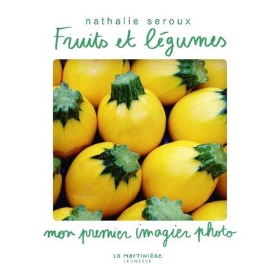 FRUITS ET LEGUMES - SEROUX NATHALIE - MARTINIERE BL