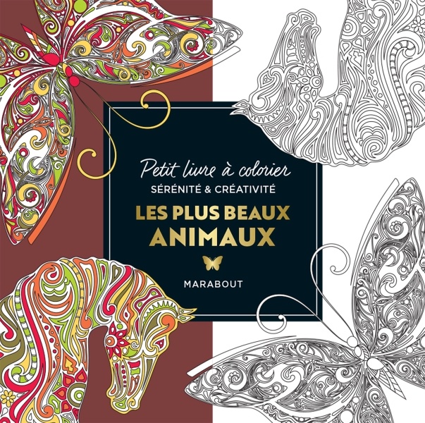 LE PETIT LIVRE DE COLORIAGES : LES PLUS BEAUX ANIMAUX - COLLECTIF - MARABOUT