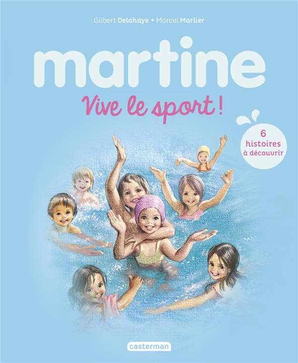 MARTINE : VIVE LE SPORT ! - DELAHAYE/MARLIER - CASTERMAN