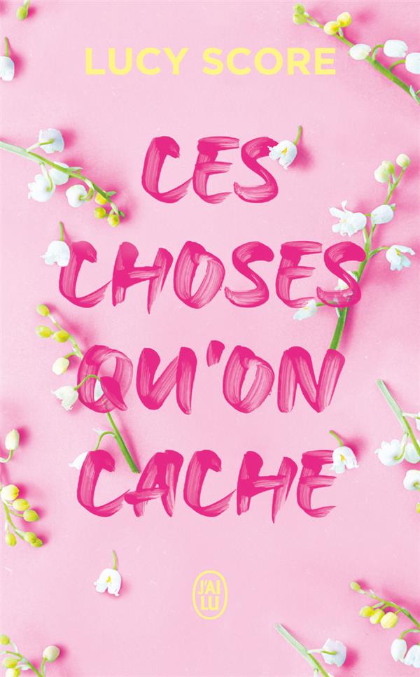 CES CHOSES QU'ON CACHE - SCORE LUCY - J'AI LU