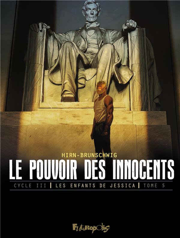 LE POUVOIR DES INNOCENTS - CYCLE 3  -  LES ENFANTS DE JESSICA TOME 5 - HIRN/BRUNSCHWIG - GALLISOL