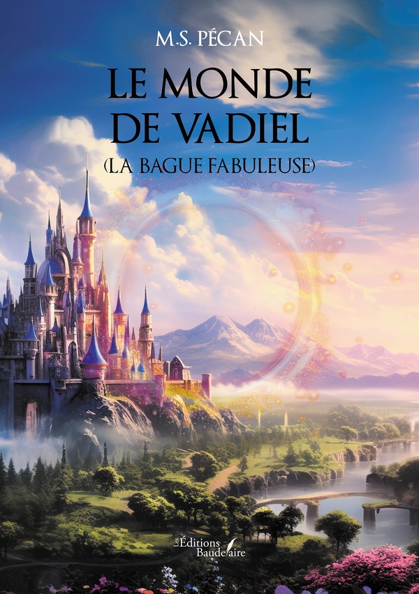 LE MONDE DE VADIEL (LA BAGUE FABULEUSE) - PECAN M.S. - BAUDELAIRE