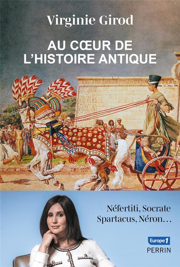 AU COEUR DE L'HISTOIRE ANTIQUE - GIROD VIRGINIE - PERRIN