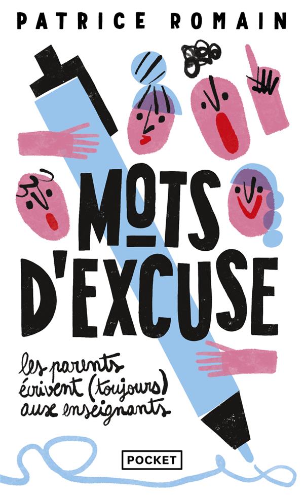 MOTS D'EXCUSE : LES PARENTS ECRIVENT (TOUJOURS) AUX ENSEIGNANTS - ROMAIN PATRICE - POCKET