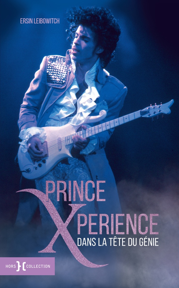 PRINCE XPERIENCE : DANS LA TETE DU GENIE - LEIBOWITCH ERSIN - HORS COLLECTION