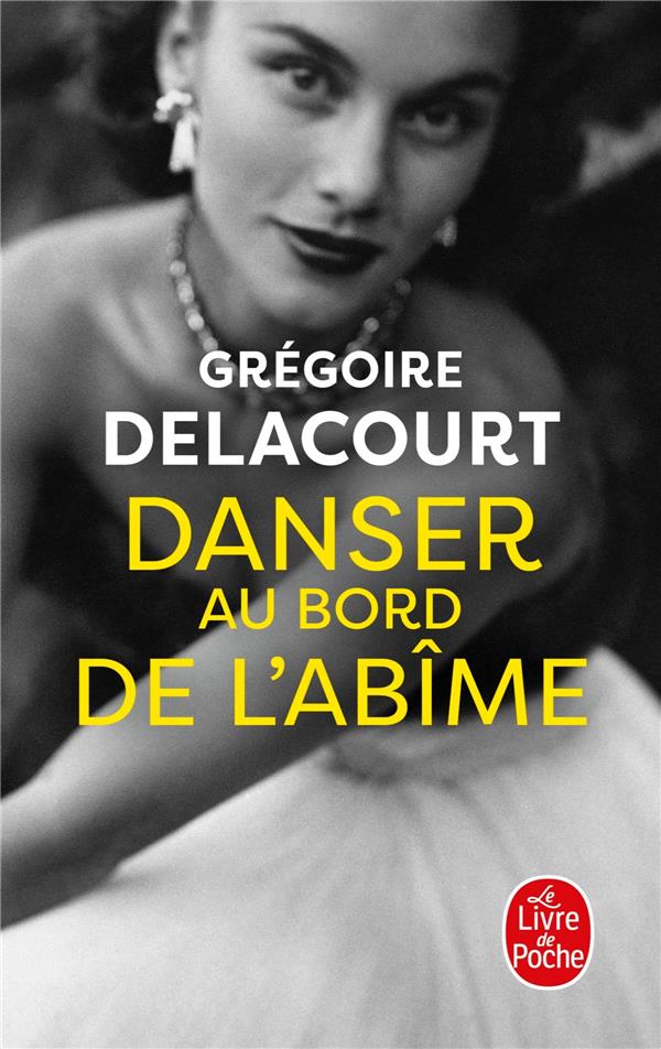 DANSER AU BORD DE L'ABIME - DELACOURT GREGOIRE - NC