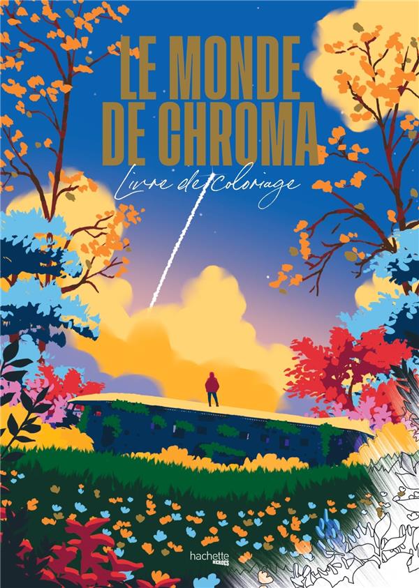 LE MONDE DE CHROMA - LIVRE DE COLORIAGE - ARNAUD THOMAS - HACHETTE