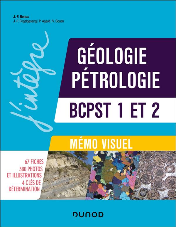 MEMO VISUEL DE GEOLOGIE-PETROLOGIE BCPST 1 ET 2 - 4E ED. - BEAUX/FOGELGESANG - DUNOD