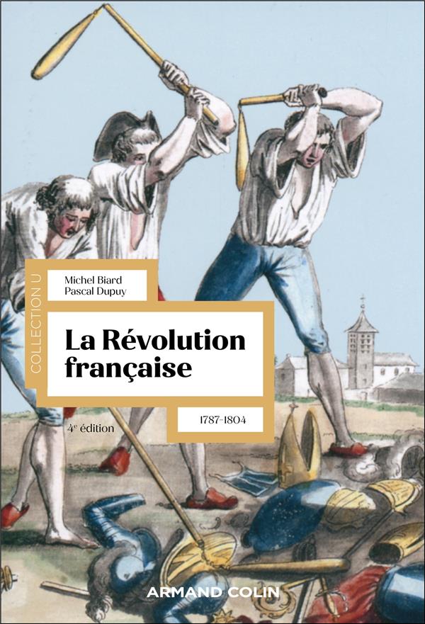 LA REVOLUTION FRANCAISE - 4E ED. - 1787-1804 - BIARD/DUPUY - NATHAN