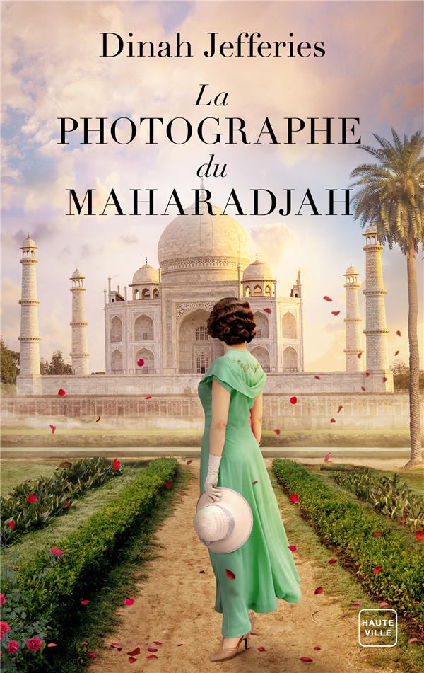 LA PHOTOGRAPHE DU MAHARADJAH - JEFFERIES DINAH - HAUTEVILLE