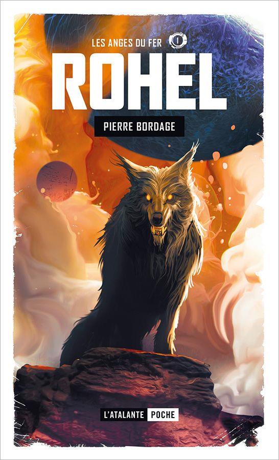 ROHEL TOME 6 : LES ANGES DU FER - BORDAGE PIERRE - ATALANTE