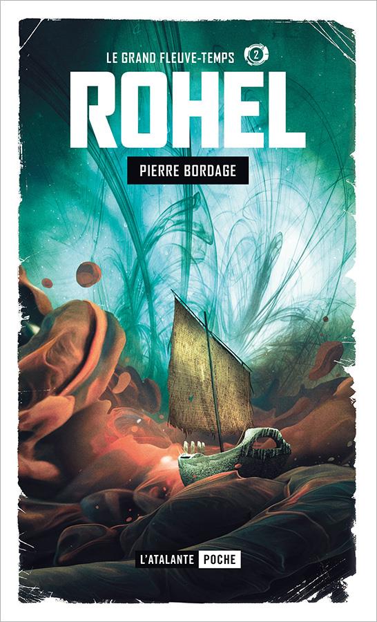 ROHEL TOME 7 : LE GRAND FLEUVE-TEMPS - BORDAGE PIERRE - ATALANTE