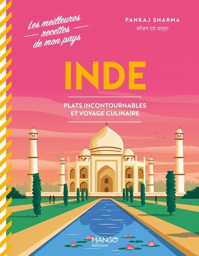 INDE : PLATS INCONTOURNABLES ET VOYAGE CULINAIRE - PANKAJ SHARMA - MANGO