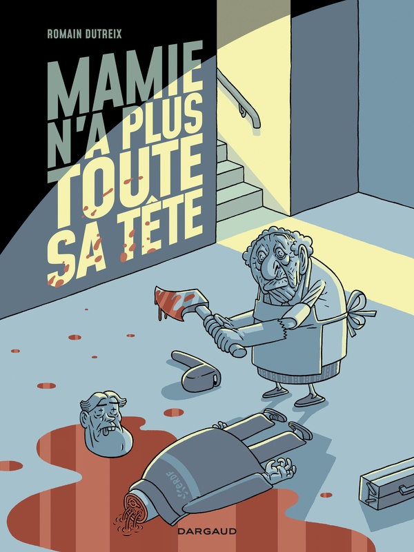 MAMIE N'A PLUS TOUTE SA TETE - DUTREIX ROMAIN - DARGAUD