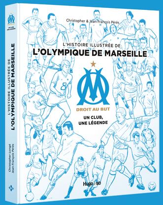 OM  -  UN CLUB, UNE LEGENDE - PERES/CHRISTOPHER - HUGO JEUNESSE