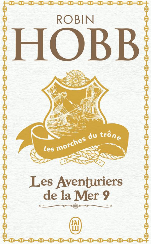 LES AVENTURIERS DE LA MER TOME 9  -  LES MARCHES DU TRONE - HOBB ROBIN - J'AI LU