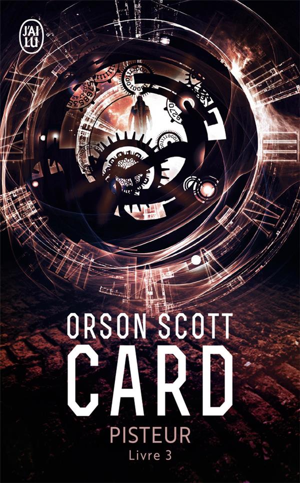 PISTEUR, LIVRE 3 - CARD ORSON SCOTT - J'ai lu