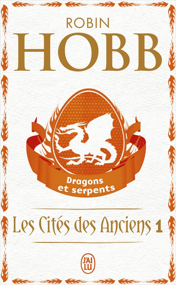 LES CITES DES ANCIENS TOME 1  -  DRAGONS ET SERPENTS - HOBB ROBIN - J'AI LU