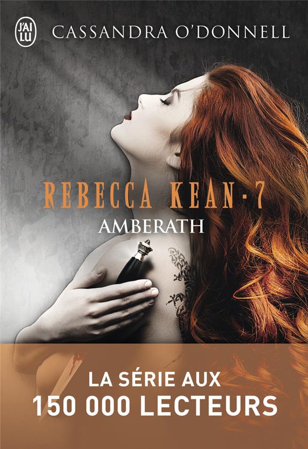 REBECCA KEAN TOME 7 : AMBERATH - O-DONNELL CASSANDRA - J'AI LU